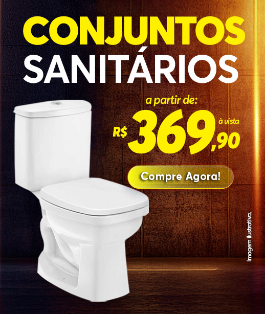 Conjunto Sanitário a partir de R$359,90
